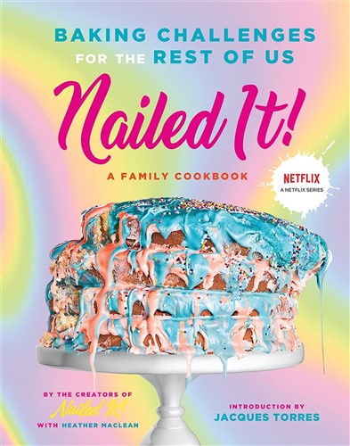 Nailed It!: Baking Challenges for the Rest of Us